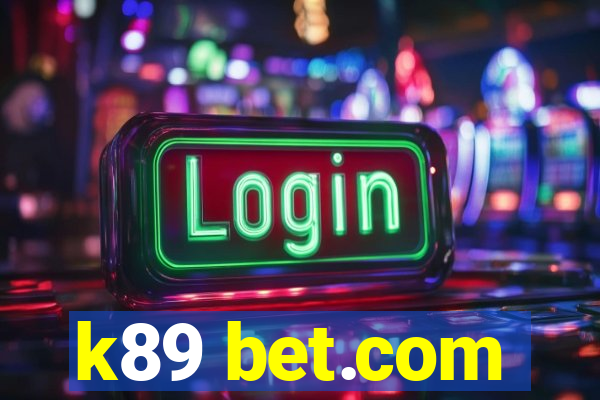 k89 bet.com